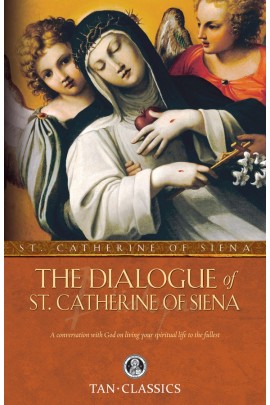 Dialogue of St. Catherine of Siena by St. Catherine of Siena (image for) Dialogue of St. Catherine of Siena by St. Catherine of Siena