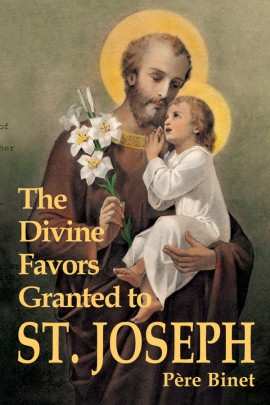 The Divine Favors Granted To St. Joseph by Pere Binet (image for) The Divine Favors Granted To St. Joseph by Pere Binet